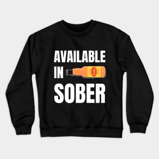 Also Available In Sober Crewneck Sweatshirt